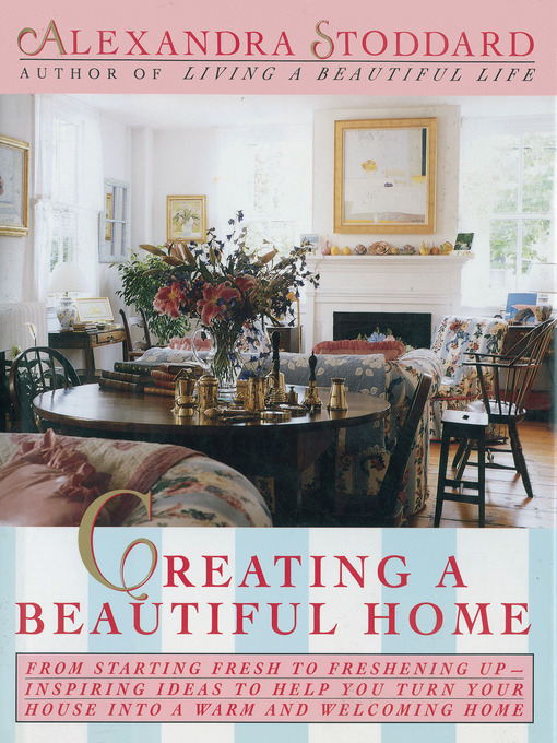 Title details for Creating a Beautiful Home by Alexandra Stoddard - Wait list